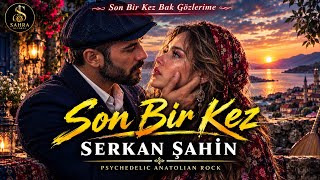 Son Bir Kez Bak Gözlerime…💔 Gitmeden, Söyle Sevdiğini Serkan Şahin 