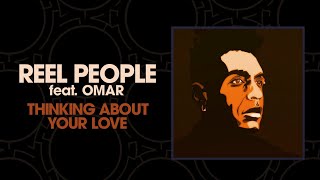 Reel People feat. Omar - Thinking About Your Love chords