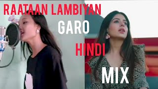 Raataan lambiyan Garo Hindi mix