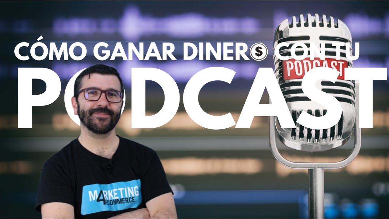 Cómo ganar dinero haciendo un podcast: 10 formas