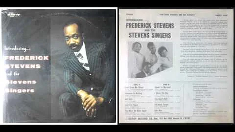 Frederick Stevens And The Stevens Singers / Lord I...