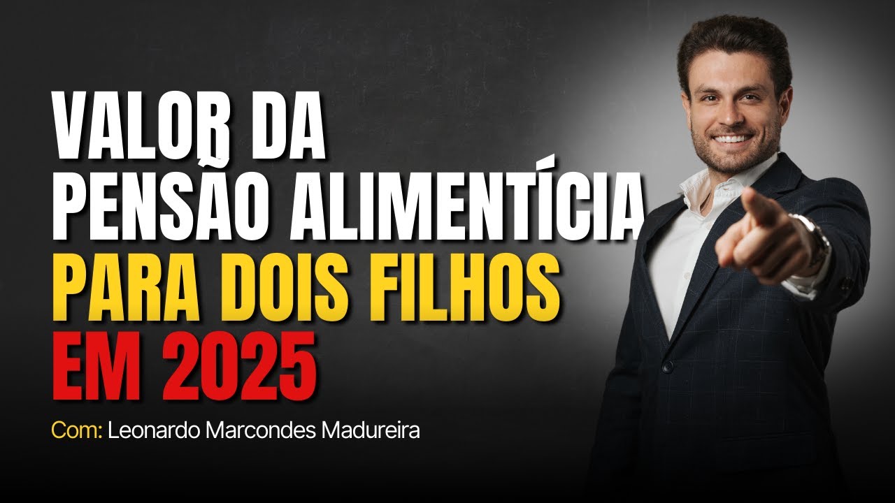 Valor da pensão alimentícia para dois filhos em 2025 - YouTube