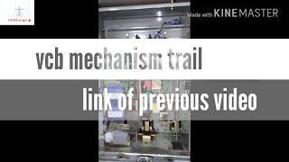 What is Vcb mechanism and trail