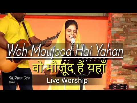 WOH MAUJOOD HAI YAHAN ll Sung By Persis John ll Live