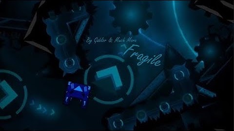 Fragile By Gablor And Much More - Extreme Demon Showcase (w/ Layout)