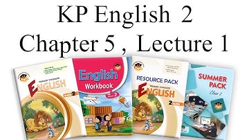 KP English Class 2 Chapter 5 Lecture 1