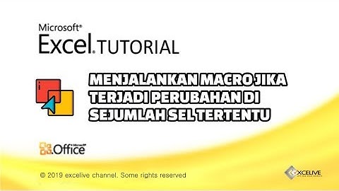 Menjalankan Macro VBA Ketika Terjadi Perubahan di Sejumlah Sel