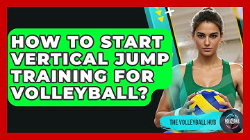 How To Start Vertical Jump Training For Volleyball? - The Volleyball Hub