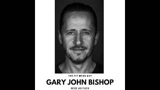 47. The Wisdom of Love, Loss, and Fear with Gary John Bishop