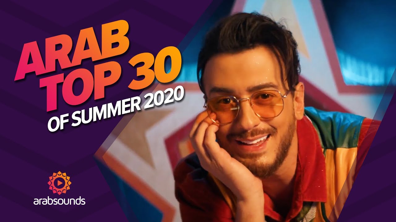 Top 30 Greatest Arabic Hits Of Summer 2020 😎🎶 - Youtube