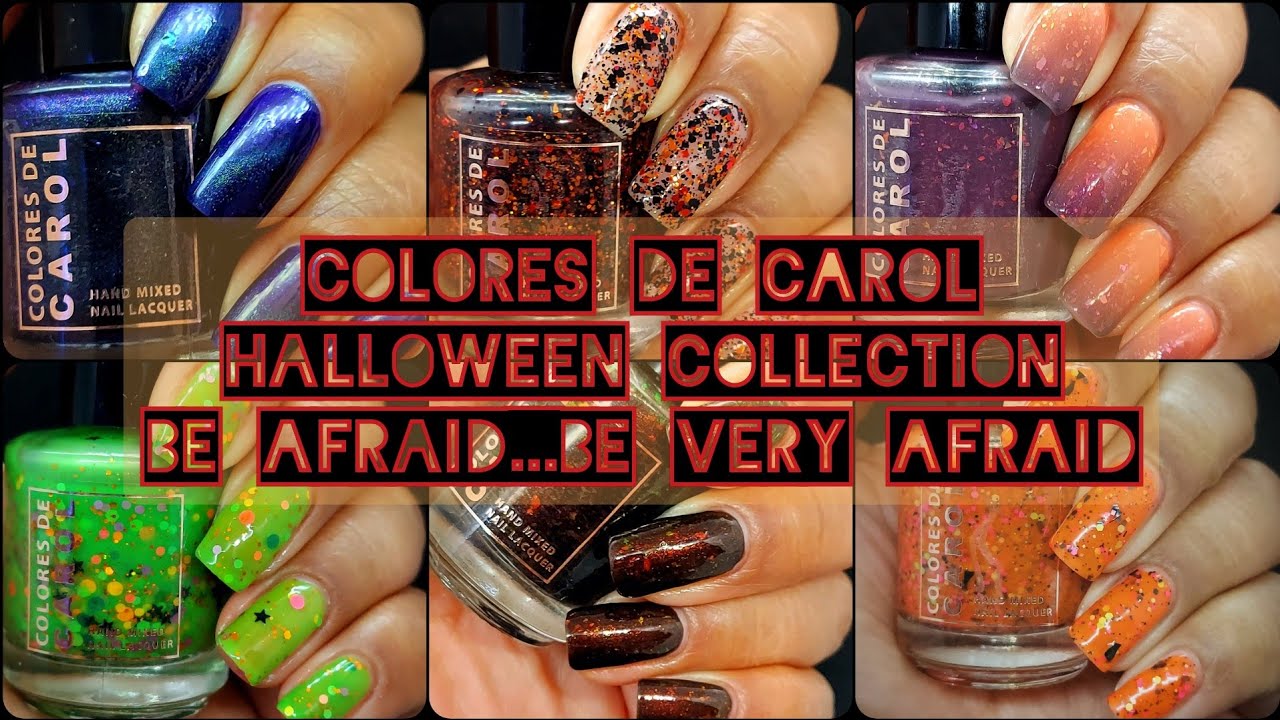 Colores de Carol Halloween Collection Be Afraid... Be Very Afraid *PR
