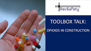 Toolbox Talk: Opioids in Construction