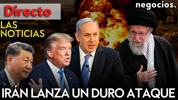 LAS NOTICIAS: Irán lanza un duro ataque con misiles balísticos, ¿amenaza nuclear de EEUU? y Xi avisa