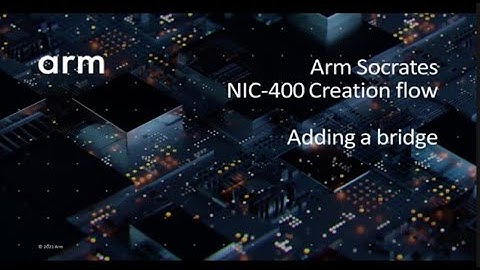 Arm Socrates: 26) NIC-400 Creation Flow - 1 to 1 Bridge | Arm