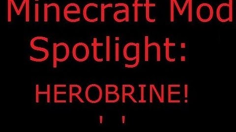 Minecraft Mod Showcase - THE HEROBRINE MOD!!