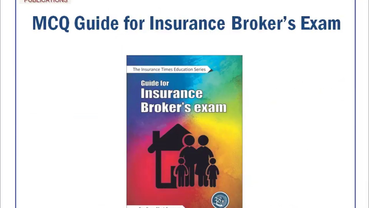 MCQ Guide for Insurance Broker’s Exam, from the Insurance Institute of