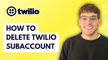 How to Delete Twilio Subaccount [2025 Guide]