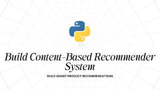 Build a Content-Based Recommender System from Scratch | Advanced ML with Python