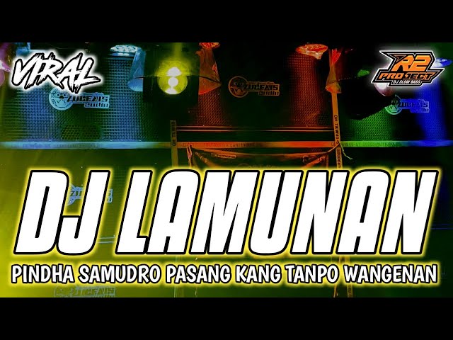 DJ LAMUNAN || YANG LAGI VIRALL BANGET FULL BASS || by r2 project official remix class=