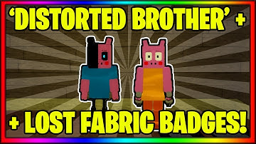 How to get the 2 NEW BADGES in PIGGY RP [W.I.P] (Lost Fabric & Distorted Brother) || Roblox
