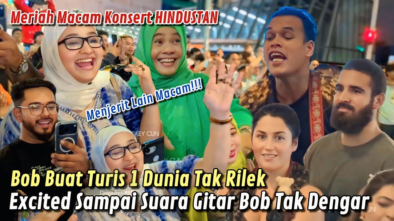 TURIS FROM HINDUSTAN MENJERIT KUAT BILA FIRST TIME DENGAR BOB NYANYI LAGU HINDI, 1 DUNIA HAPPY TERUK