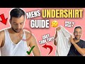 Mens undershirt guide  undershirt hacks  mistakes  wear the correct undershirt  ankit tv