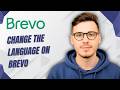 How To Change The Language On Brevo [2026 Guide]