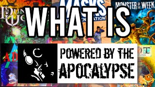 Powered by the Apocalypse (PBTA) - What is it?