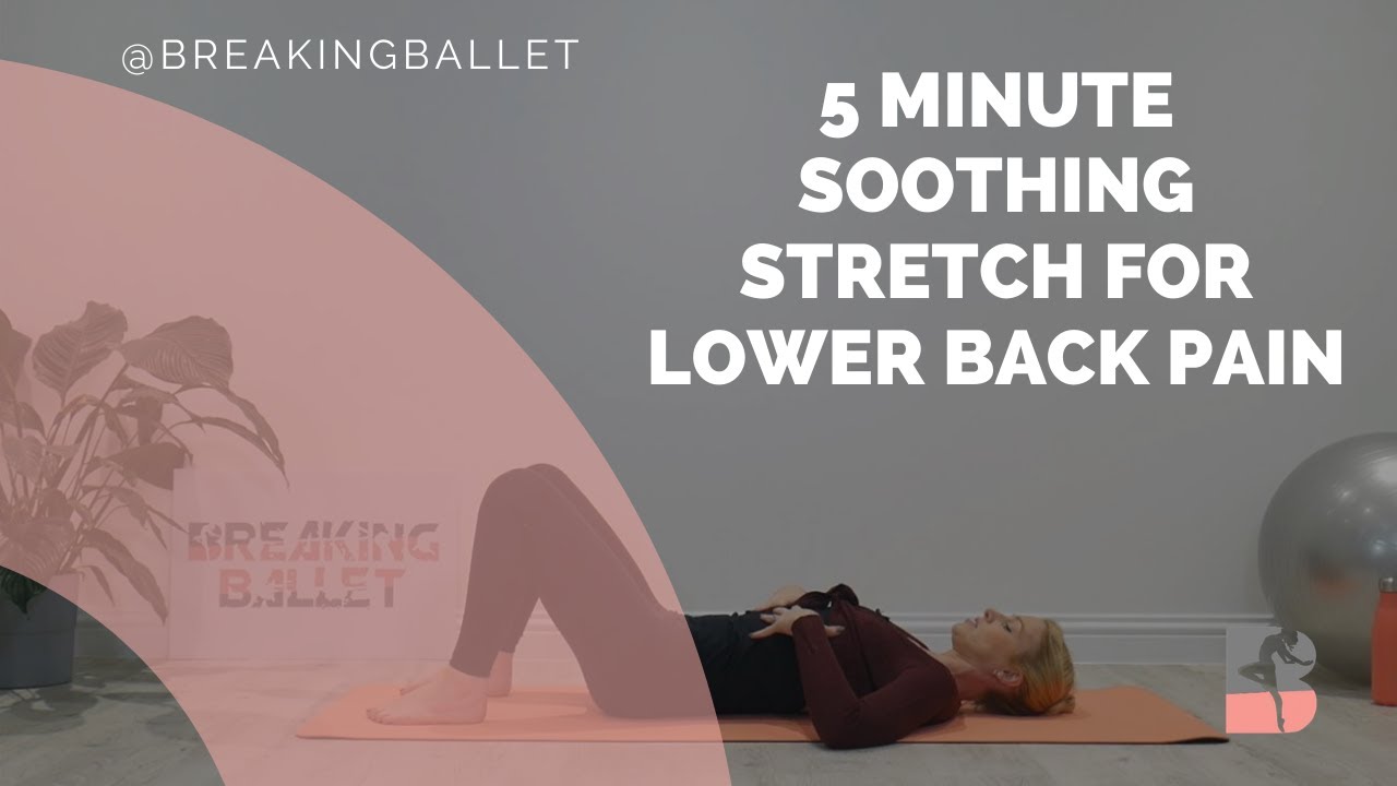 5 minute soothing stretch for lower back pain 