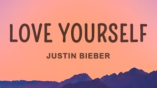 Justin Bieber - Love Yourself (Lyrics)  | 25 MIN