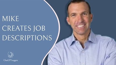 Mike creates job descriptions with ChatGPT