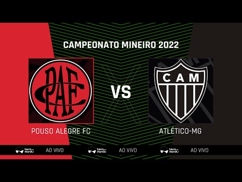 POUSO ALEGRE X ATLÉTICO-MG  - 8ª RODADA - CAMPEONATO MINEIRO 2022