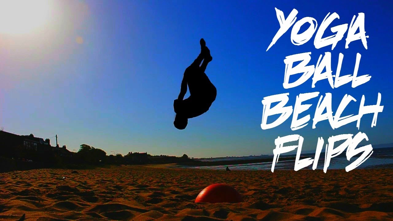 YOGA BALL BEACH FLIPS! YouTube