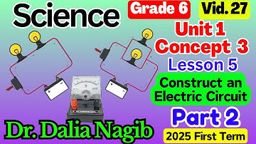 ساينس سادسة ابتدائي ترم اول  𝐒𝐜𝐢𝐞𝐧𝐜𝐞 𝐆𝐫𝐚𝐝𝐞 𝟔 𝐂𝐨𝐧𝐜𝐞𝐩𝐭 𝟑  𝐋𝐞𝐬𝐬𝐨𝐧 𝟓 𝐂𝐨𝐧𝐬𝐭𝐫𝐮𝐜𝐭 𝐚𝐧 𝐄𝐥𝐞𝐜𝐭𝐫𝐢𝐜 𝐂𝐢𝐫𝐜𝐮𝐭 𝐏𝐚𝐫𝐭 2