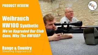 We've upgraded our club guns, but why have we selected the Weihrauch HW100? - Range and Country