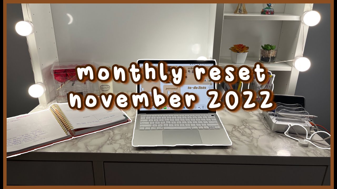 NOVEMBER RESET 2022//deep cleaning, goal setting, book tbr, + more | studying angel