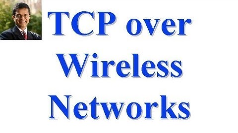 CSE 574S-10-K: TCP over Wireless Networks