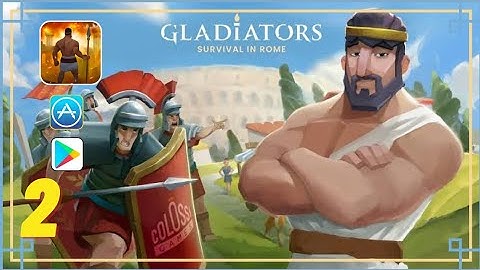 Gladiators: Survival in rome - Gameplay walkthrough (Android, iOS) - Part 2