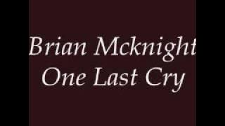 Brian Mcknight - One Last Cry (Lyrics)