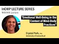 InCHIP Lecture:  Emotional Well-Being In The Context Of Mind-Body Practices