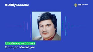 Ohunjon Madaliyev - Unutmoq osonmas | Milliy Karaoke