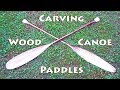 Carving Traditional Canoe Paddles Carving Traditional Canoe Paddles