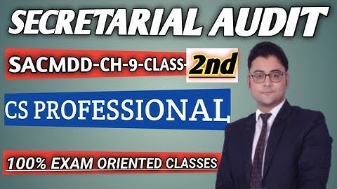 SECRETARIAL AUDIT / DD / CS PROFESSIONAL / SACMDD / CLASS 2ND CHAPTER 9