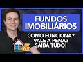 💰 FUNDOS IMOBILIÁRIOS: Como funciona? Como investir? Vale a pena? SAIBA TUDO!