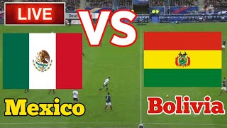 Mexico Vs Bolivia Football Live Streaming