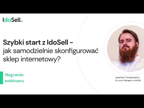 Szybki start z IdoSell - jak samodzielnie skonfigurować sklep internetowy? - video from IdoSell
