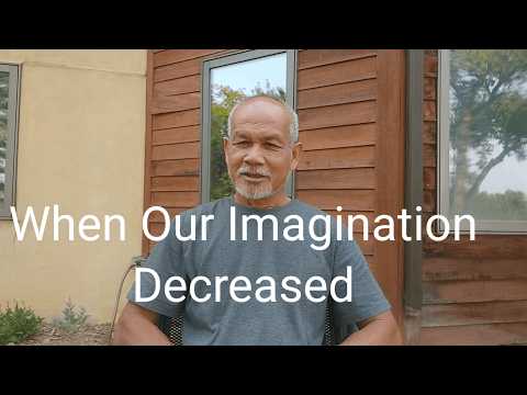 When Our Imagination Decreased