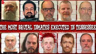 ALL THE MOST BRUTAL PRISONERS EXECUTED IN TENNESSEE: Full List Last Meals & Final Words
