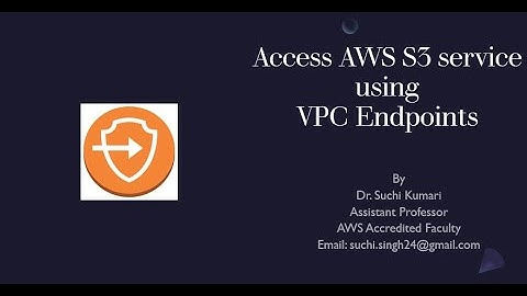 Access AWS S3 service using VPC Endpoints