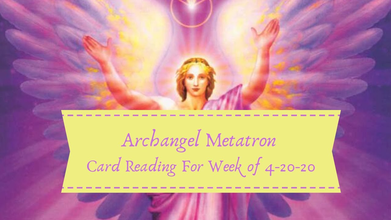 Archangel Metatron Card Reading For Week of 42020 YouTube